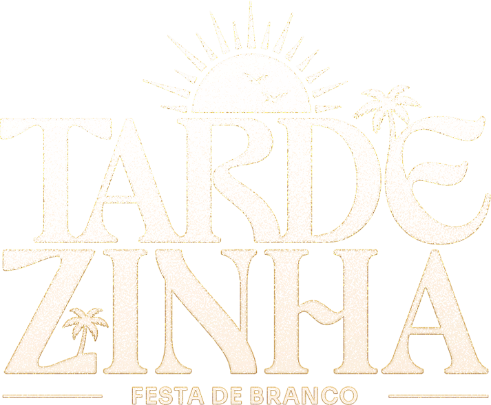 TARDEZINHA — Festa de Branco